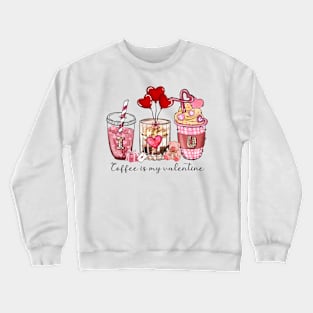 valentine coffee Crewneck Sweatshirt